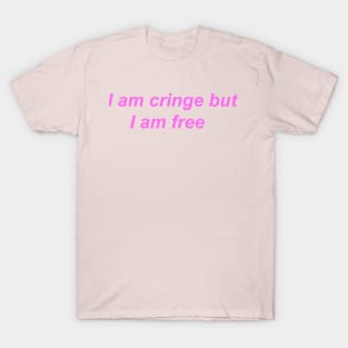 "I am cringe but I am free" ♡ Y2K slogan T-Shirt